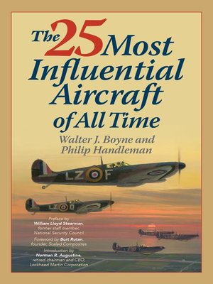 cover image of The 25 Most Influential Aircraft of All Time